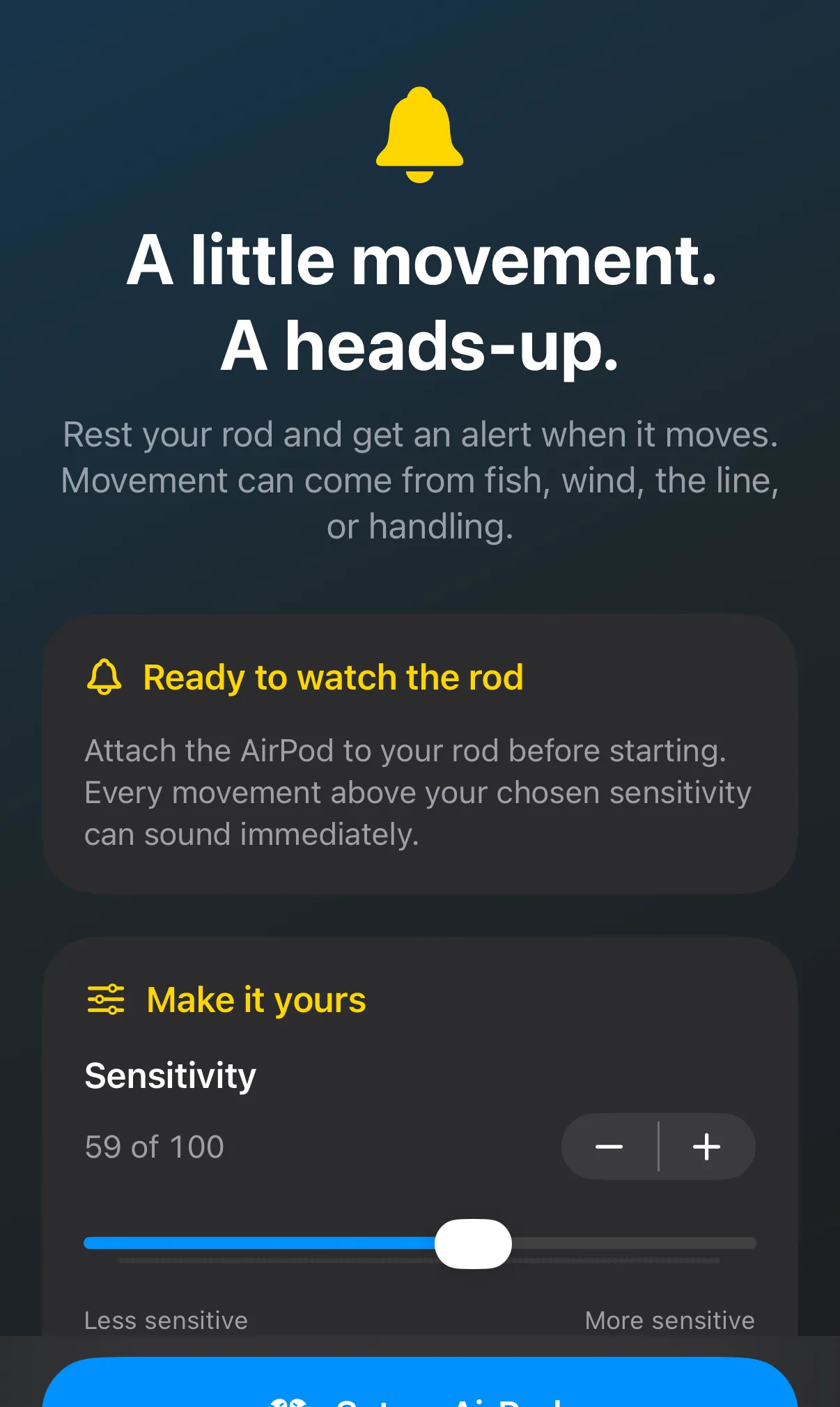 Rod alerts screen: “A little movement. A heads-up.”, with a sensitivity slider set to 59 of 100 and +/− buttons.